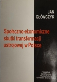 Społeczno-ekonomiczne skutki transformacji ustrojowej w Polsce.