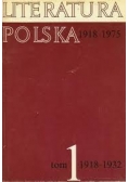 Literatura Polska  1918-1975. Tom 1