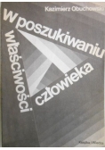 W poszukiwaniu właściwości człowieka