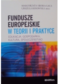 Fundusze europejskie w teorii i praktyce