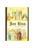 Jan Hus Życie myśl dziedzictwo