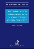 Odpowiedzialność odszkodowawcza za wykonanie władzy  publicznej