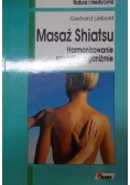 Masaż shiatsu. Harmonizowanie energii w organiźmie