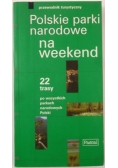 Przewodnik Pascal: Polskie parki narodowe na weekend