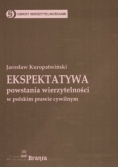 Ekspektatywa powstania wierzytelności w polskim prawie cywilnym