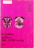 Urzędnicy podlascy XIV XVIII wieku