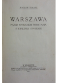 Warszawa przed wybuchem powstania 17 kwietnia 1794 roku, 1911 r.