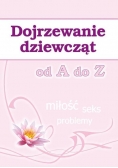 Dojrzewanie dziewcząt od A do Z