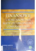 Finansowe uwarunkowania rozwoju organizacji gospodarczych