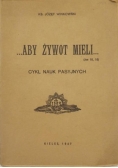Aby żywot mieli, 1947 r.