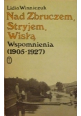 Nad Zbruczem Stryjem Wisłą