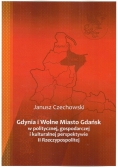 Gdynia i Wolne Miasto Gdańsk w politycznej, gospodarczej i kulturalnej perspektywie II Rzeczypospolitej