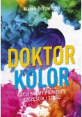 Doktor kolor czyli barwy pieniędzy...