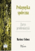 Pedagogika społeczna. Zarys problematyki