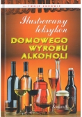Ilustrowany leksykon domowego wyrobu alkoholi