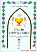 Panie dobry jak chleb
