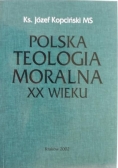 Polska teologia moralna XX wieku