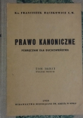 Prawo kanoniczne podręcznik dla duchowieństwa  T. III
