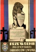 Przewodnik po Cmentarzu Obrońców Lwowa Reprint z 1939 r