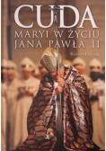 Cuda Maryi w życiu Jana Pawła II