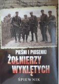 Pieśni i piosenki Żołnierzy Wyklętych