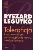 Tolerancja rzecz o surowym państwie, prawie natury, miłości i sumieniu