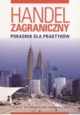 Handel zagraniczny Poradnik dla praktyków