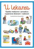 U lekarza Opieka medyczna i procedury wyjaśnione dzieciom i rodzicom