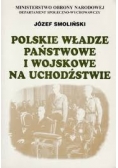 Polskie władze państwowe i wojskowe na uchodźstwie