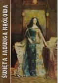 Święta Jadwiga Królowa