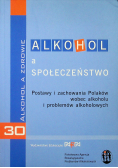 Alkohol a społeczeństwo Postawy i zachowowania Polaków wobec alkoholu i problemów alkoholowych