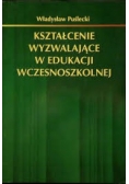 Kształcenie wyzwalające w edukacji wczesnoszkolnej