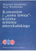 Komunizm i nowa lewica krytyka systemu amerykańskiego