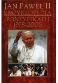 Jan Paweł II encyklopedia Pontyfikatu 1978 - 2005
