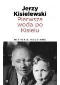 Pierwsza woda po Kisielu. Historie rodzinne