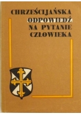 Chrześcijańska odpowiedź na pytanie człowieka