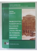 Problematyka naukoznawcza na łamach periodyku „Nauka polska jej potrzeby, organizacja i rozwój”