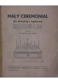 Mały ceremoniał, 1949 r.