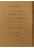 Powszechna historia gospodarcza średniowiecza i czasów nowożytnych, Tom I