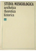 Studia musicologica aesthetica theoretica historica