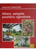 Altany, pergole, pawilony ogrodowe