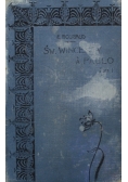Święty Wincenty a Paulo Żywot i prace Tom I 1911 r.