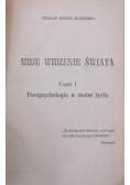 Moje widzenie świata: Parapsychologia w moim życiu, Szukamy szczęścia w przyrodzie, Powrót do ziół