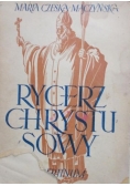 Rycerz Chrystusowy, 1947 r.