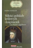 Miłości polskich królowych i księżniczek,nowa