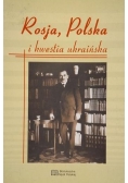 Rosja, Polska i kwestia ukraińska