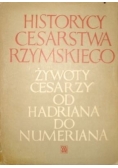 Historycy cesarstwa rzymskiego. Żywoty cesarzy od Hadriana do Numeriana