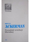 Przyszłość rewolucji liberalnej