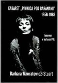 Kabaret ,,Piwnica pod Baranami" 1956-1963 + dedykacja autorki