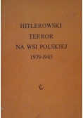 Hitlerowski terror na wsi polskiej 1939-1945